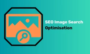 SEO Image Search Optimisation Guide 2022