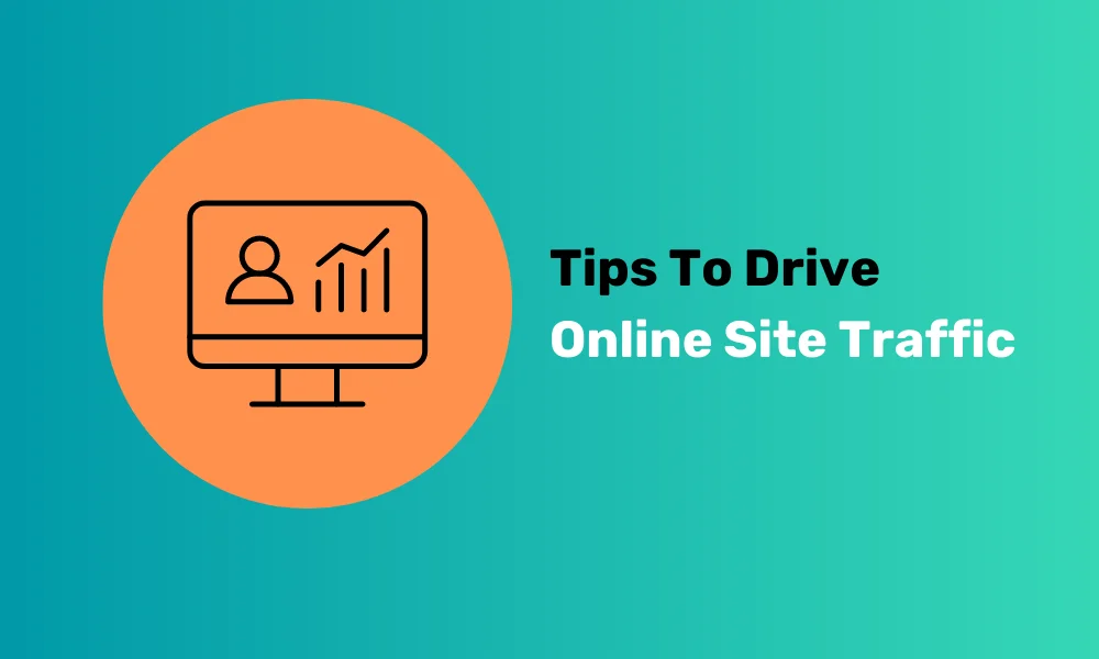 Top 7 Tips To Drive eCommerce Site Traffic