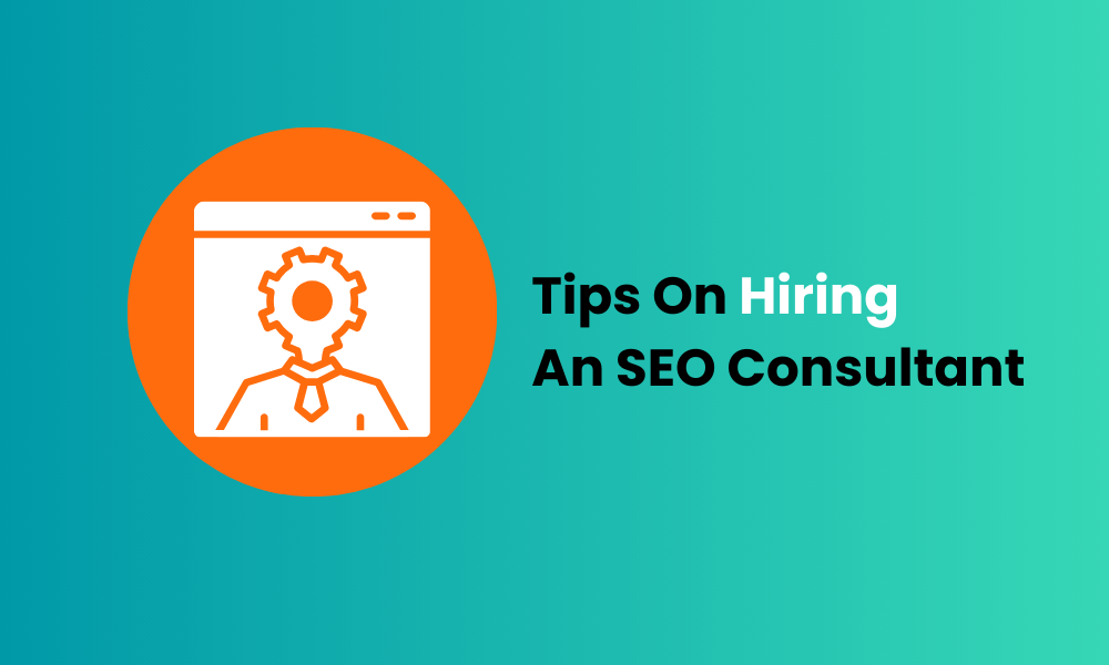 How To Hire An SEO Consultant