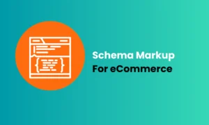 Schema Markup for eCommerce Sites Cover Image