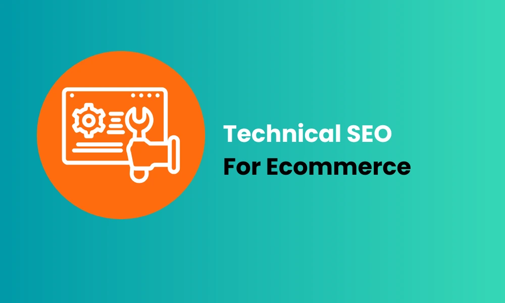 Technical SEO for Ecommerce Blog Cover Image