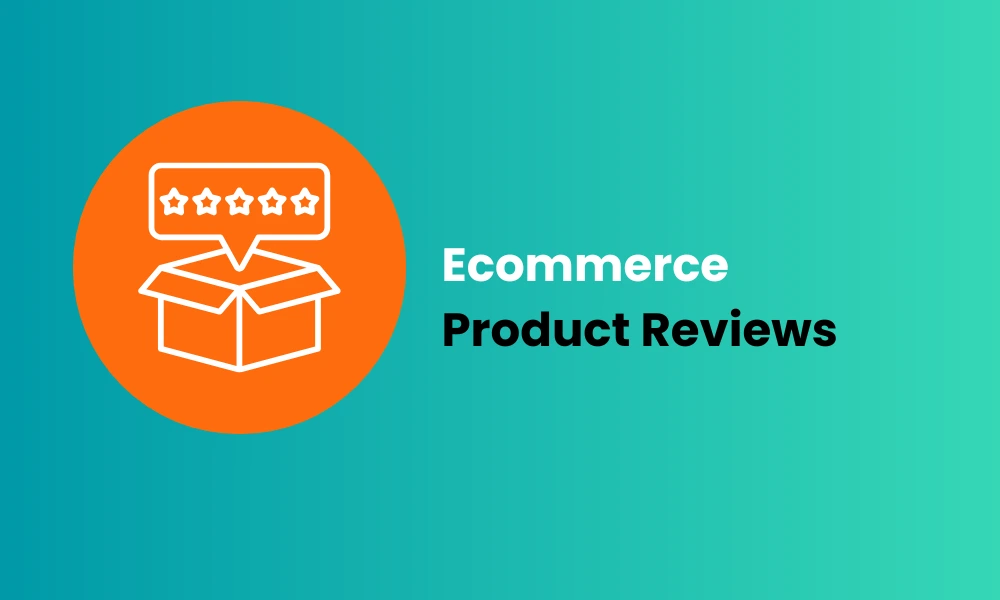 Ecommerce Product Reviews